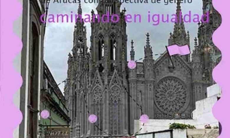 Caminando en Igualdad regresa a Arucas para visibilizar el legado femenino