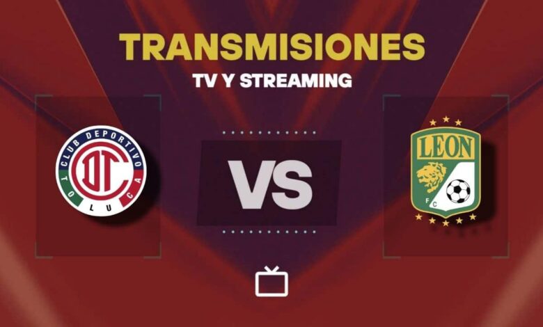 Toluca vs León en vivo hoy: TV y streaming