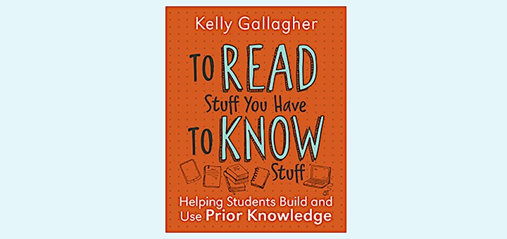 Kelly Gallagher’s latest book spotlights background knowledge for comprehension