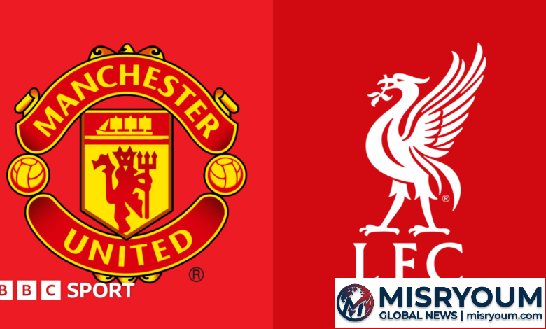 Manchester United vs Liverpool: Live Premier League Preview
