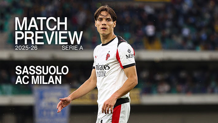 Sassuolo vs AC Milan: Key Players and Preview
