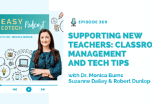 Supporting New Teachers: Classroom Management and Tech Tips with Suzanne Dailey and Robert Dunlop - Easy EdTech Podcast 369 - Class Tech Tips